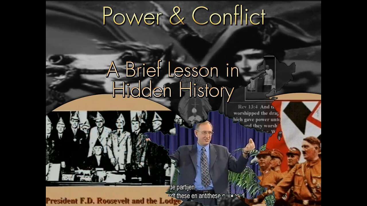 Power & Conflict, A Brief Lesson in Hidden History