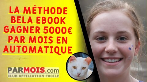 La Méthode BELA eBook Gagner 5000€ par mois en automatique