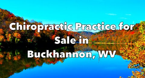 Chiropractic Practice for Sale in Buckhannon West Virginia