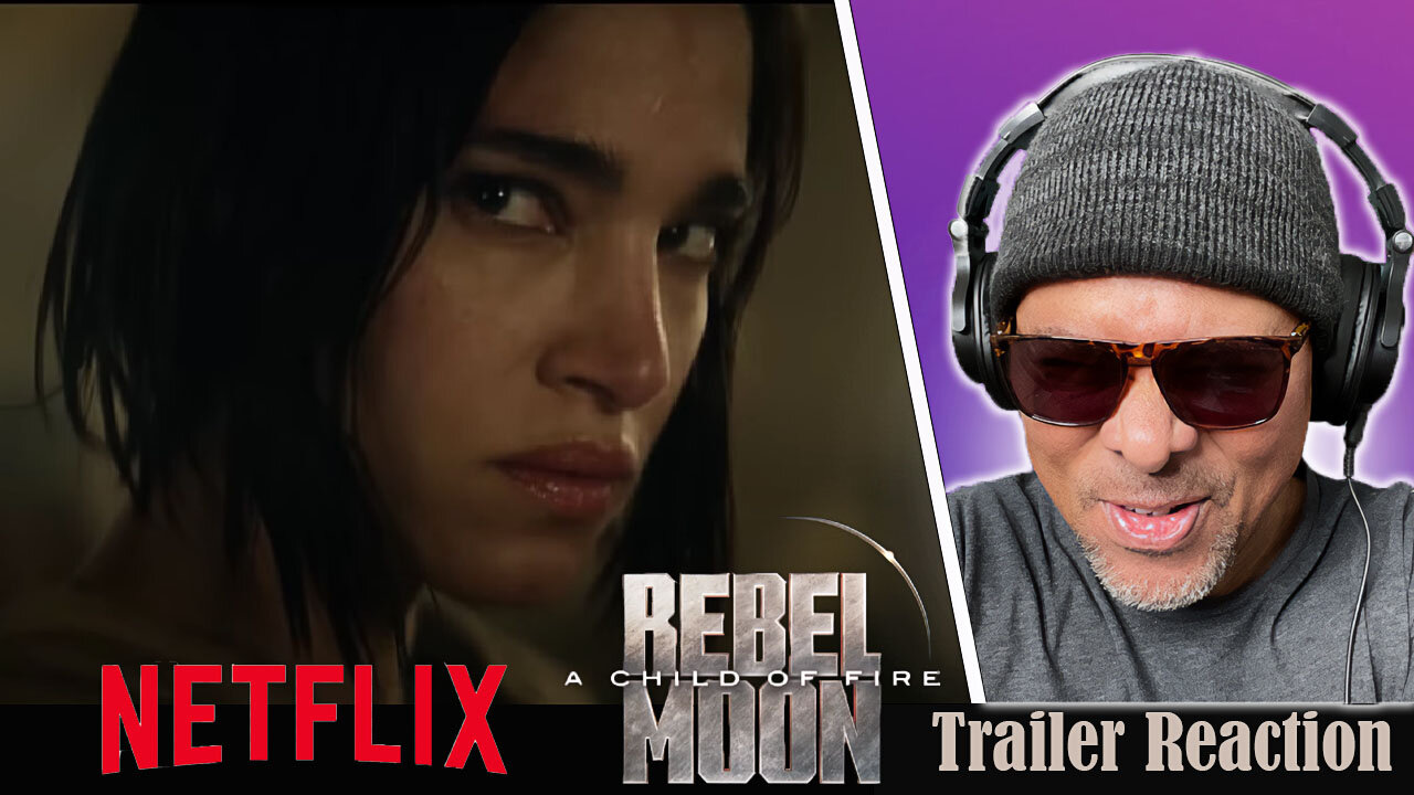 Netflix - Rebel Moon 'A Child Of Fire' Trailer Reaction!