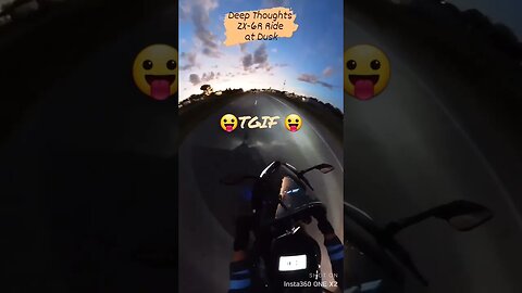 😛TGIF... Deep Thoughts on a ZX-6R Friday Sunset Ride 😛