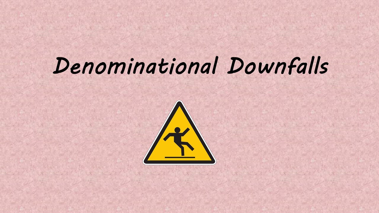 Denominational Downfalls