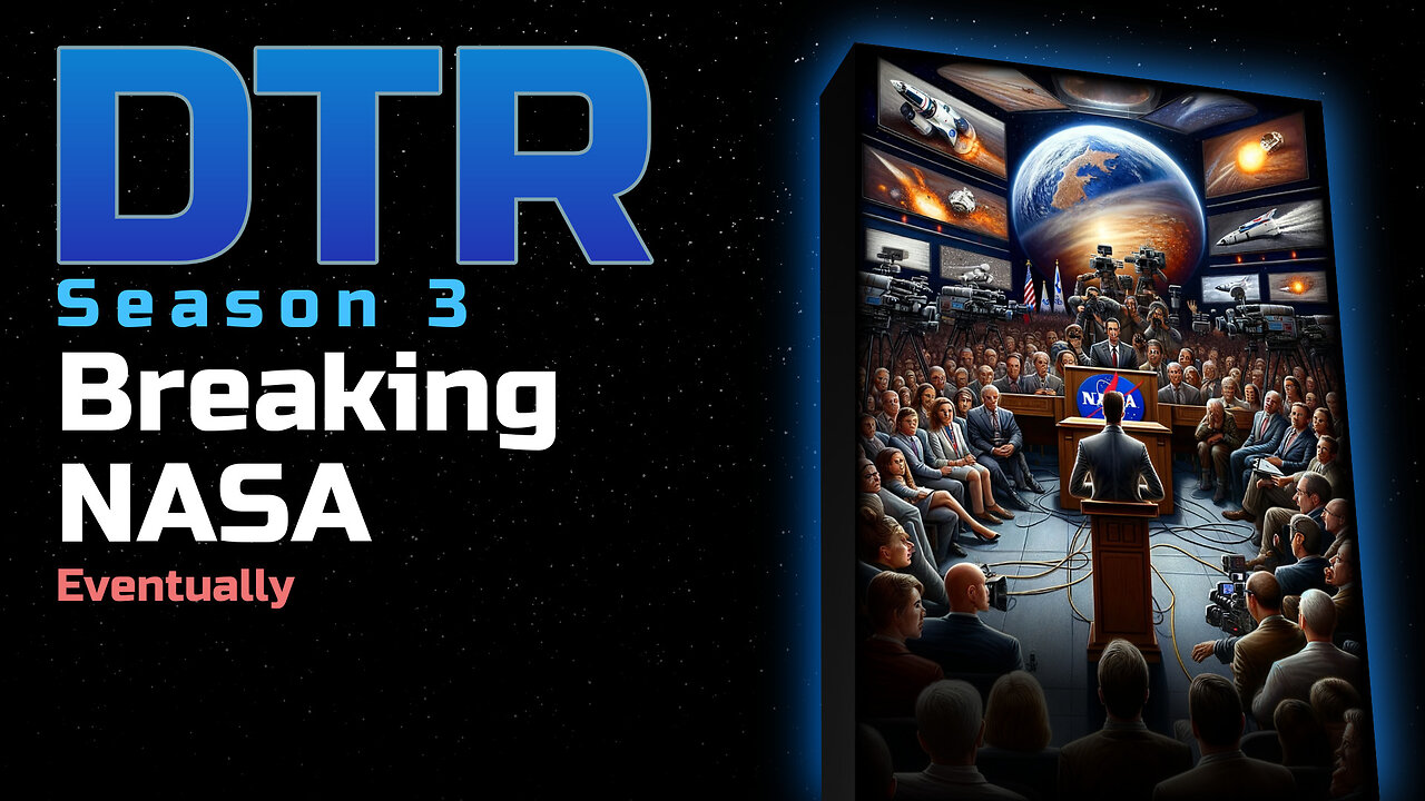 DTR Ep 237: Breaking NASA