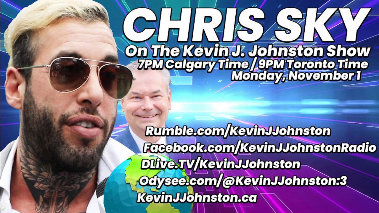 Chris Sky on The Kevin J. Johnston Show - 7PM Calgary Time / 9PM Toronto Time