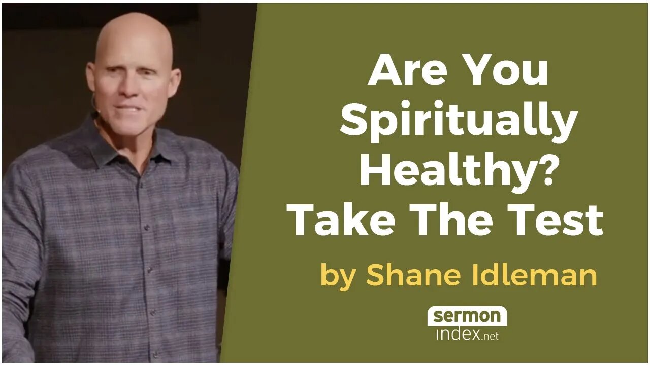 Are You Spiritually Healthy? Take The Test by Shane Idleman