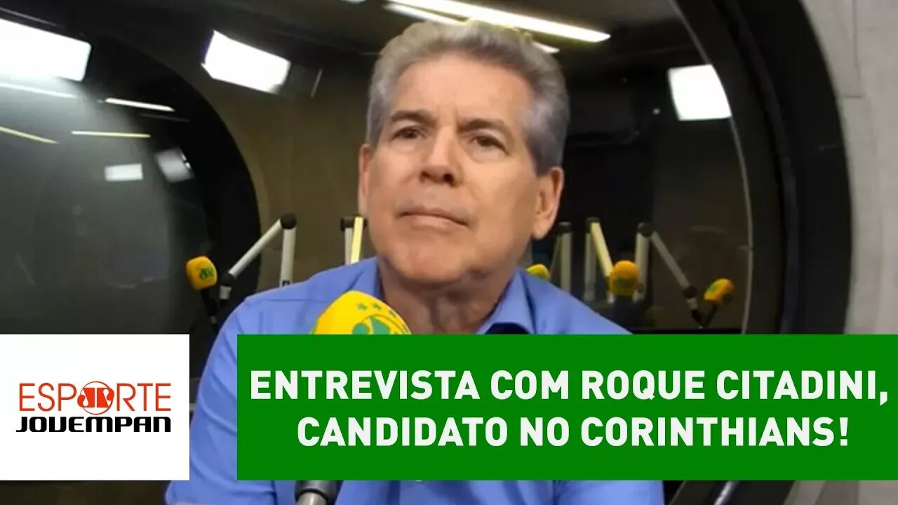 Entrevista com Roque Citadini, candidato no CORINTHIANS!
