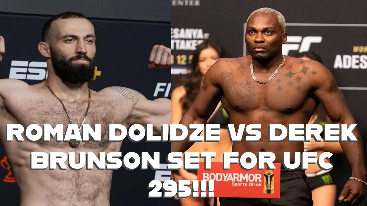 ROMAN DOLIDZE VS DEREK BRUNSON IS SET FOR UFC 295!?!?