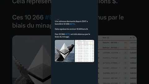 Une adresse dormante depuis 2017 a transféré 10 266 $ETH.Cela représente environ 16 Millions $