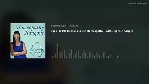 Ep 211: 101 Reasons to use Homeopathy - with Eugenie Kruger