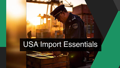 USA Import Requirements: A Guide