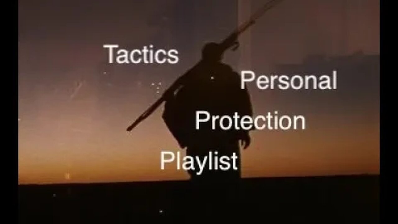 Tactics, Personal Protection, Movement Playlist