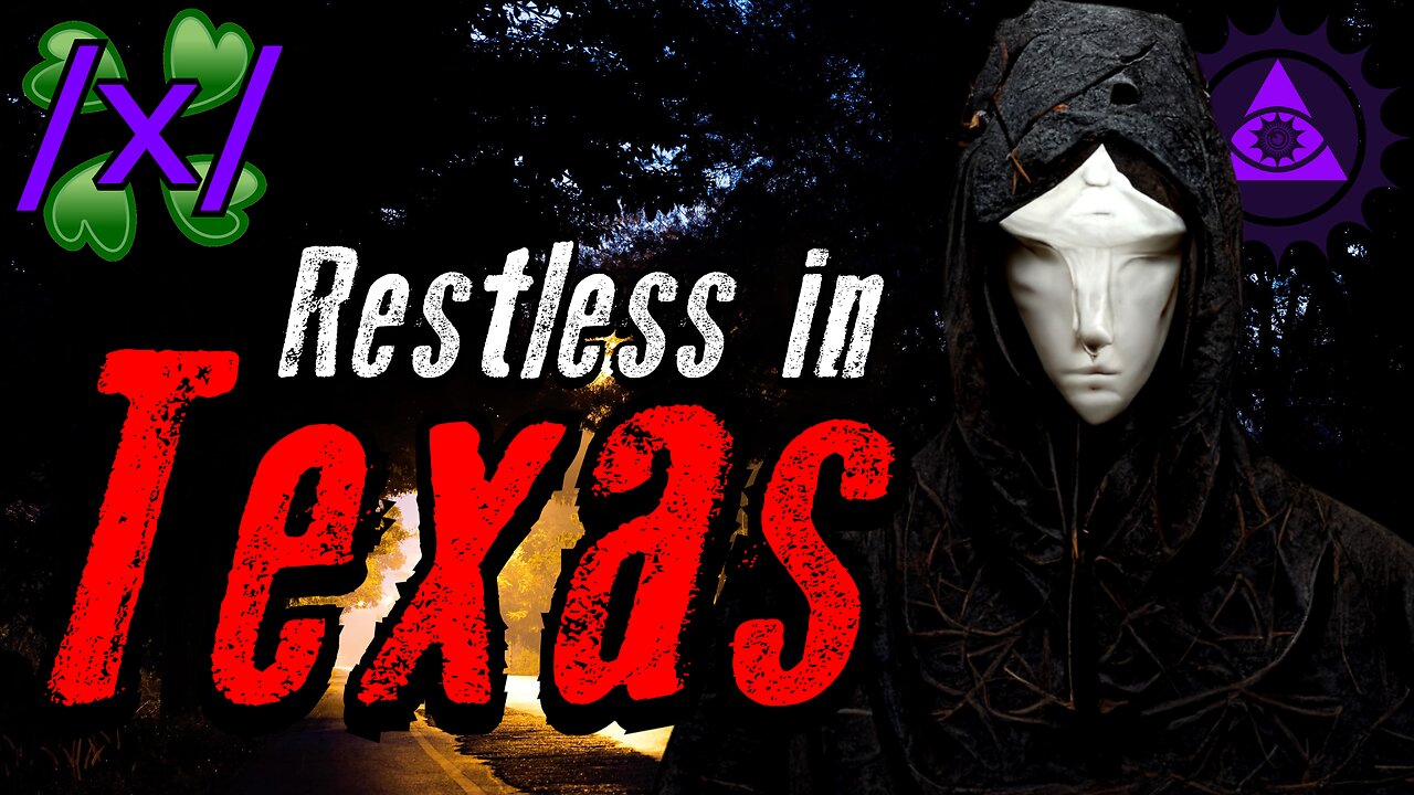 Restless in Texas | 4chan /x/ Creepy Greentext Stories Thread