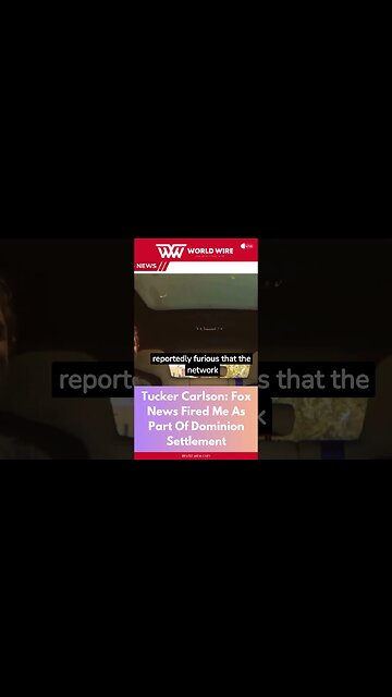 Tucker Carlson: Fox News fired me as part of Dominion settlement-World-Wire #shorts