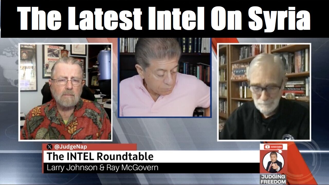 Judging W/ Fmr Cia Analysts Ray Mcgovern & Larry Johnson W/ The Latest Intel On Syria -Dec 14