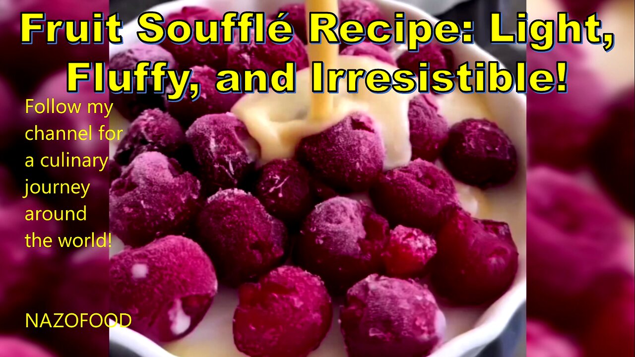 Fruit Soufflé Recipe: Light, Fluffy, and Irresistible! #FruitSoufflé #DessertRecipes #EasySoufflé