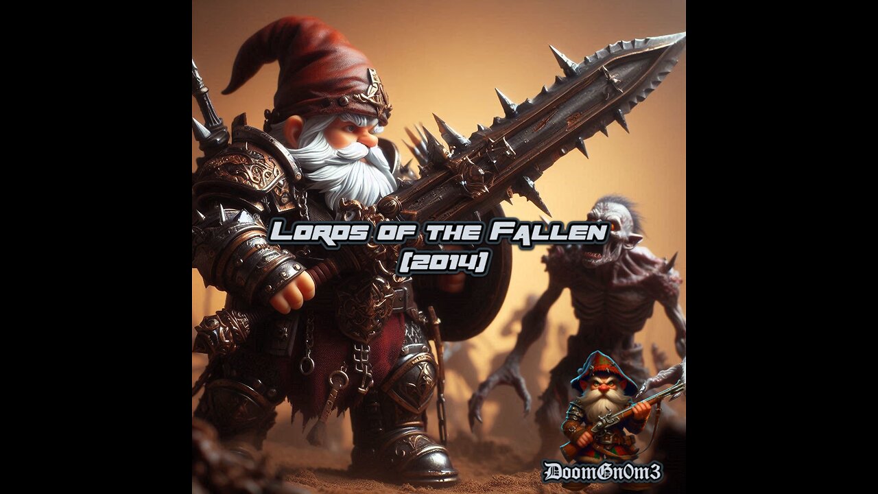 Saturday Session: Lords of the Fallen Part 8 Fighting The Lost Brothers