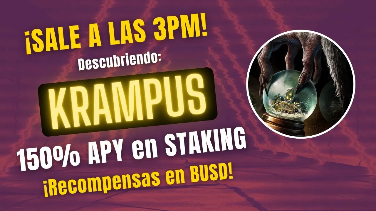 KRAMPUS 🤑🤑 150% APY en STAKING + Recompensas en BUSD + QUEMA ¡SALE a las 3PM UTC!