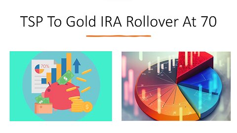 TSP to Gold IRA Rollover at 70