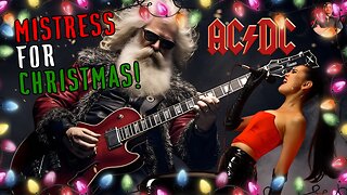 The Christmas Gift You REALLY Wanted! AC/DC - Mistress For Christmas Cover Reaction