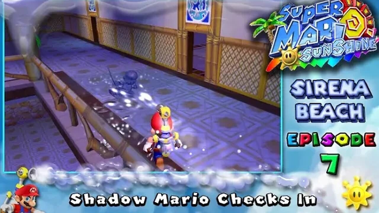 Super Mario Sunshine: Sirena Beach [Ep. 7] - Shadow Mario Checks In (commentary) Switch