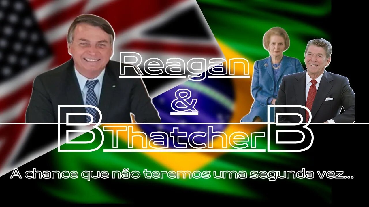 BReaganBThacher. Porque não teremos outra chance