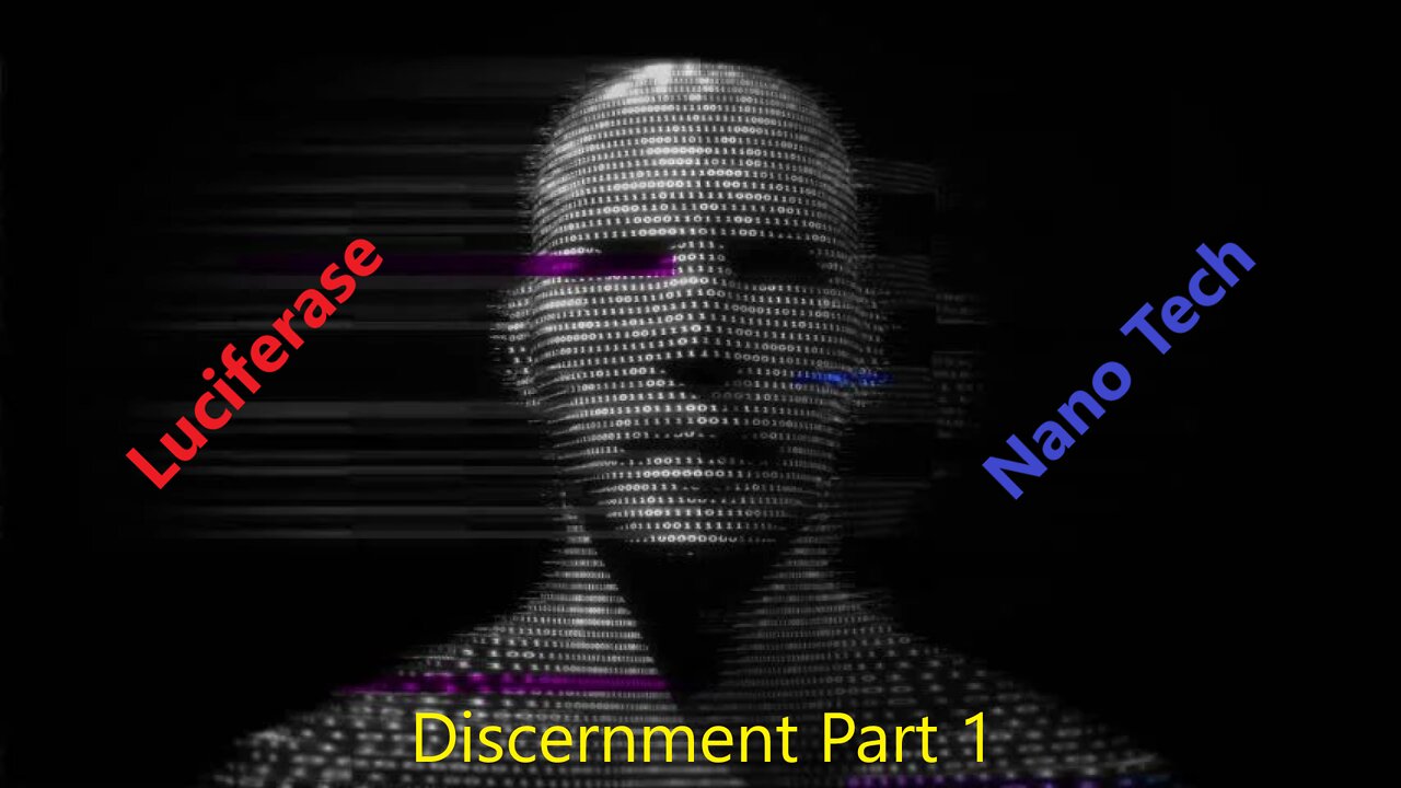 Luciferase and Nano Tech (Discernment Part 1)