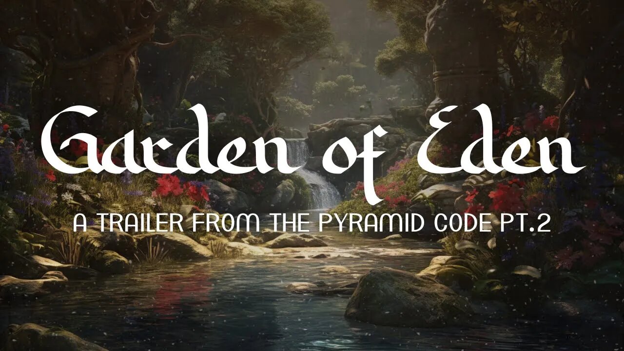 The Garden of Eden is a REAL PLACE!!! | The Pyramid Code (Part 2)