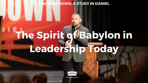 The Spirit of Babylon in Leadership Today