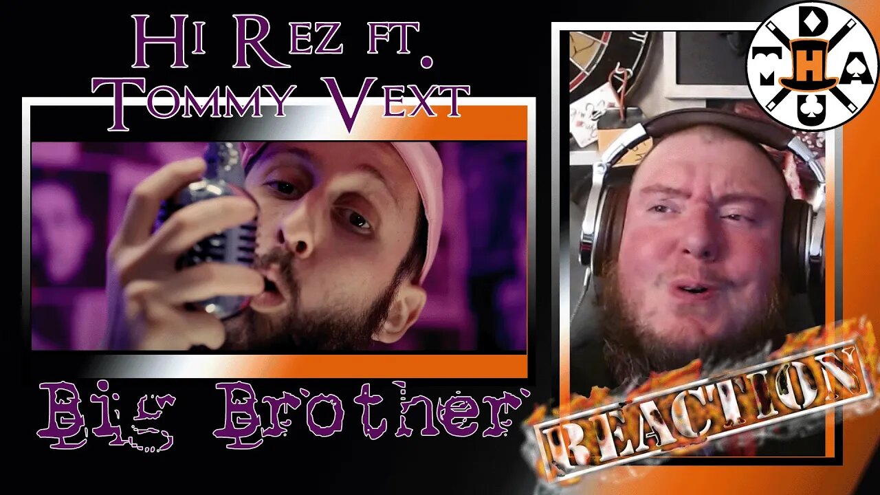 Hickory Reacts: Hi-Rez - Big Brother Ft. Tommy Vext (Music Video) Absolutely On Point!