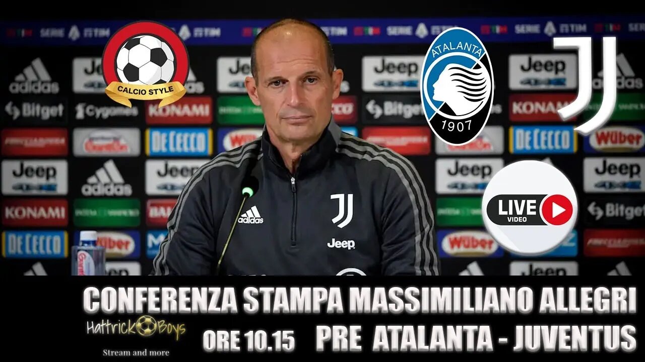 CONFERENZA ALLEGRI PRE ATALANTA JUVENTUS