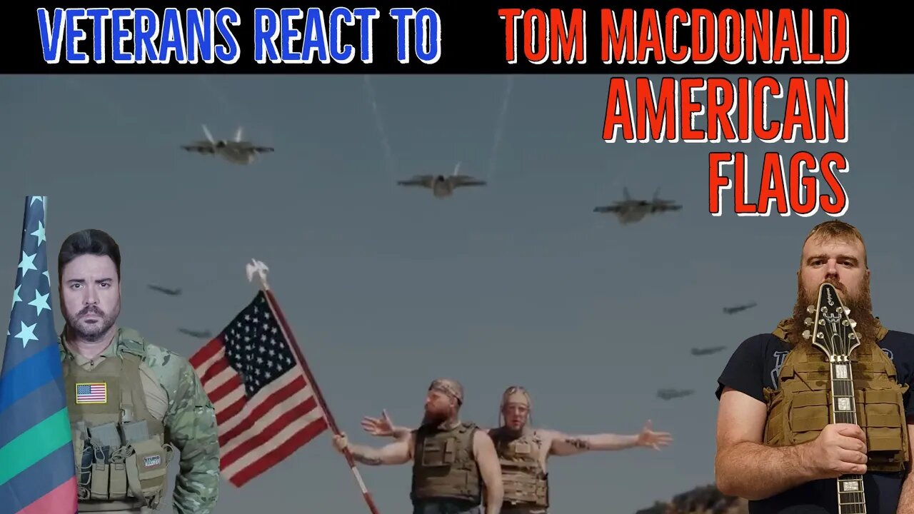 Veterans React To Tom MacDonald “American Flags” | Vets Talkin Tunes