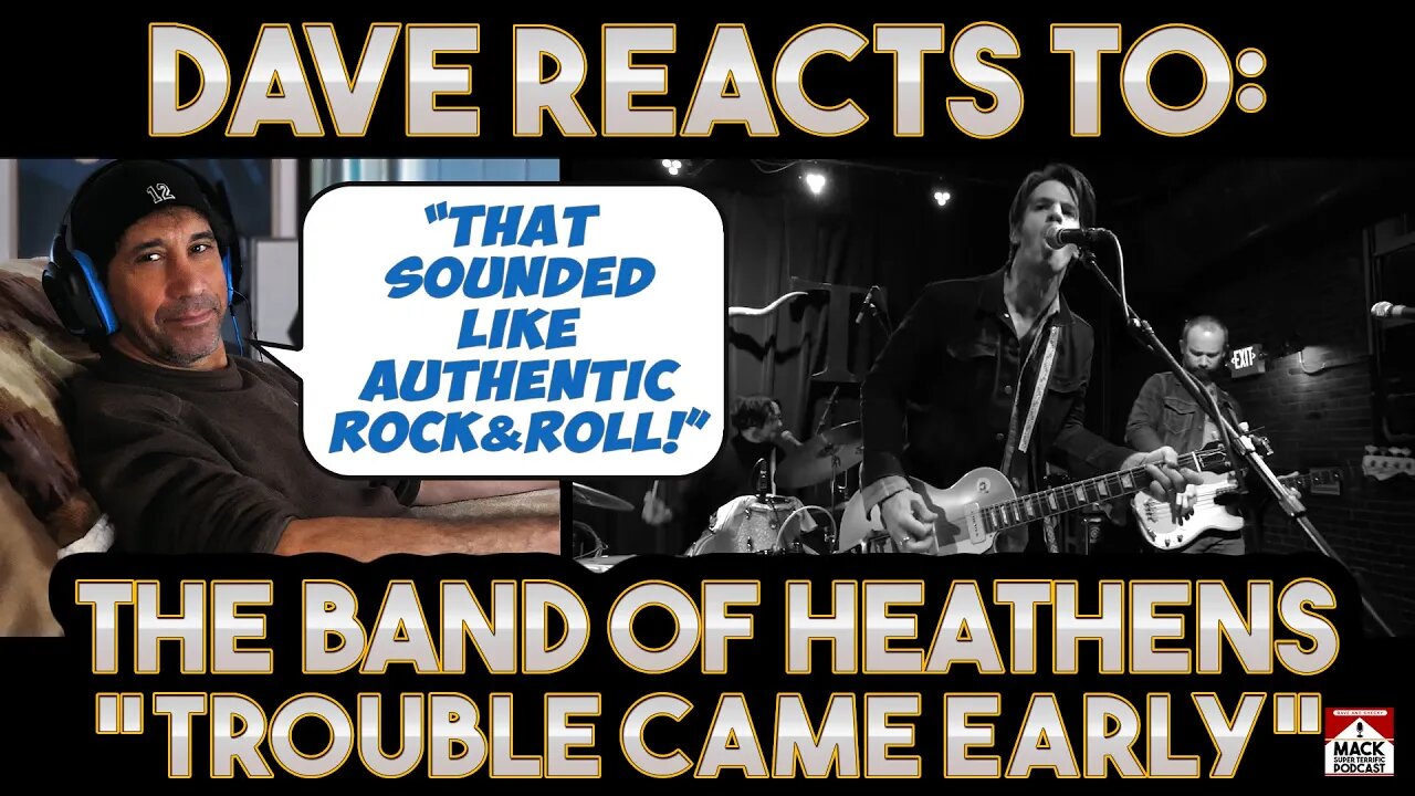 Dave's Reaction: The Band Of Heathens — Trouble Came Early