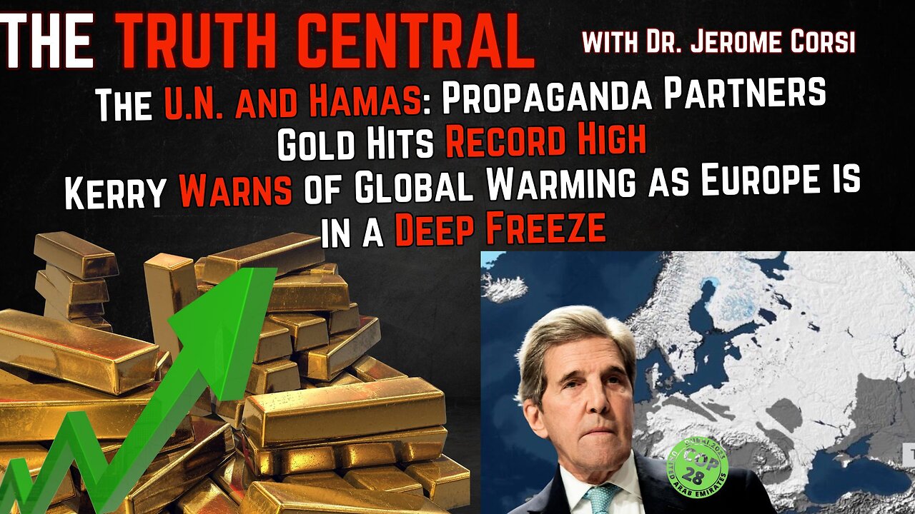 Hamas and UN as Propaganda Partners; Gold Hits Record High