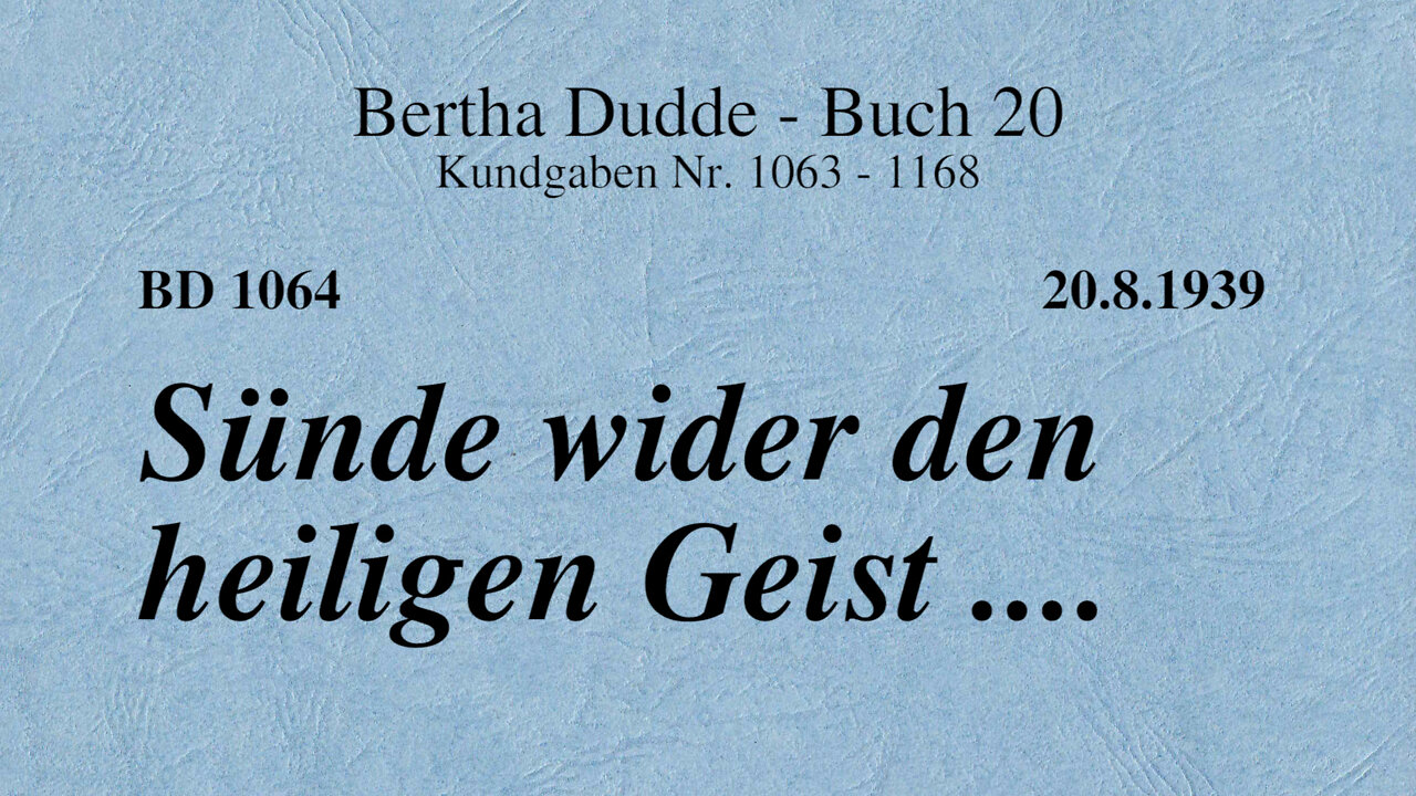 BD 1064 - SÜNDE WIDER DEN HEILIGEN GEIST ....