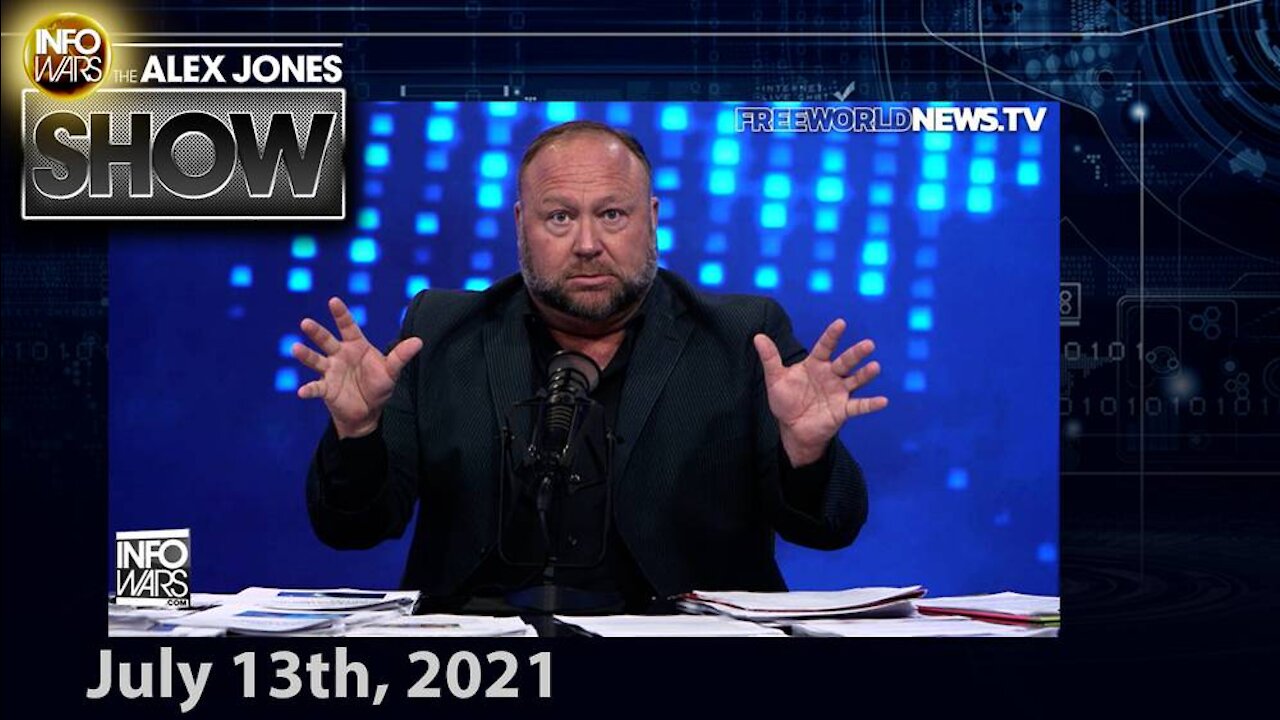 The Globalists Must Be Arrested Now Or Billions Will Die - FULL SHOW 7/13/21