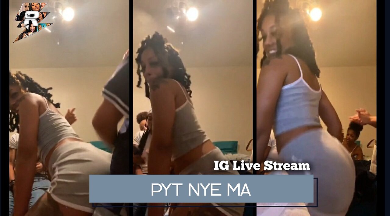 Pyt Nye Ma Twerking with friends and girlfriend