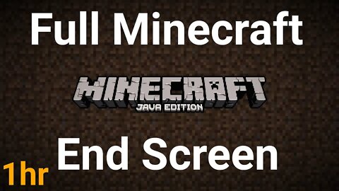 Minecraft Full Length End Screen