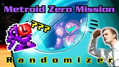 Metroid Monday: Never an Early long Beam - Metroid Zero Mission Randomizer
