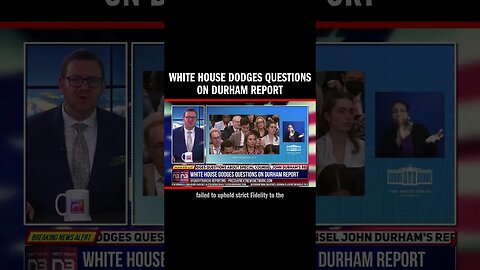 White House Dodges Questions on Durham Report