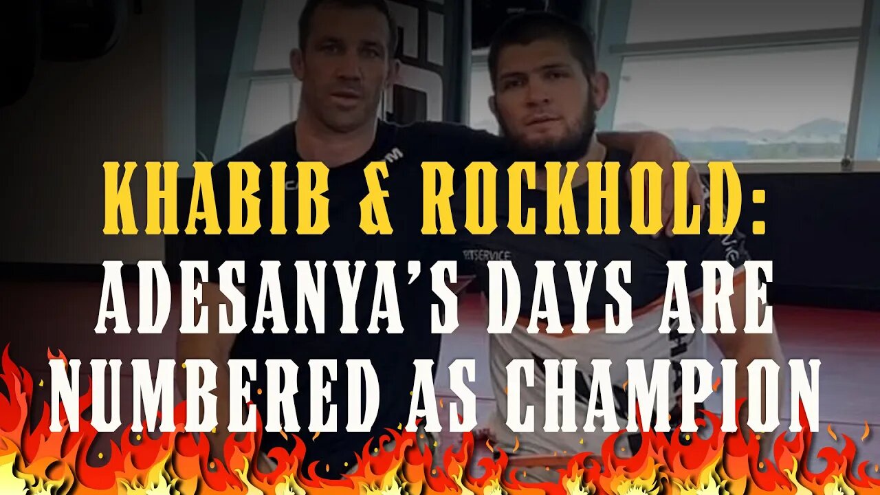 Khabib & Luke Rockhold: Adesanys's Days Are Numbered as UFC MIddleweight Champion