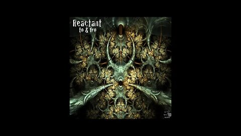 Reactant - Freak