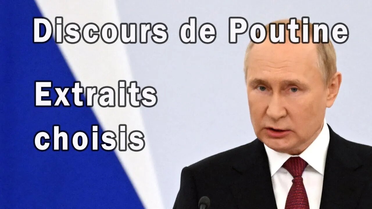 Poutine extraits choisis du discours du 30 septembre 2022