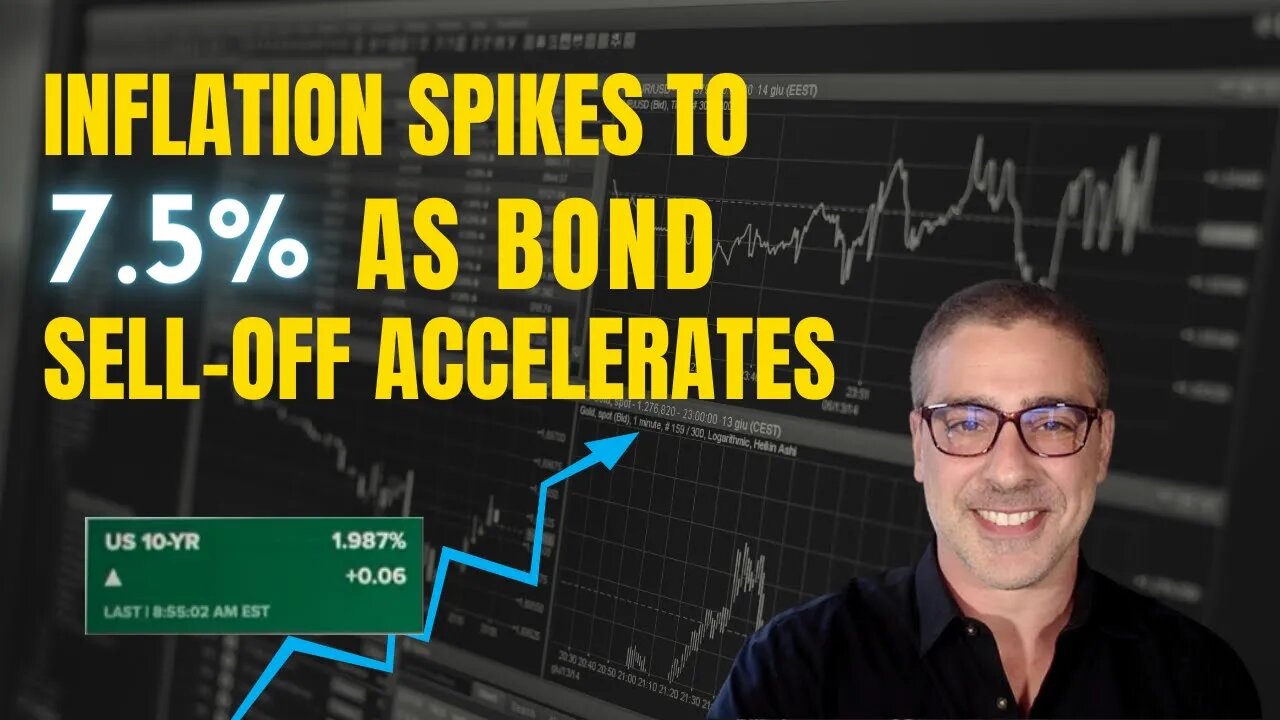 Inflation spikes to 7.5%, as bond sell-off accelerates