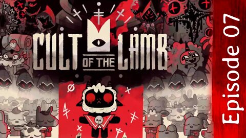 Cult of the Lamb | Episode 07
