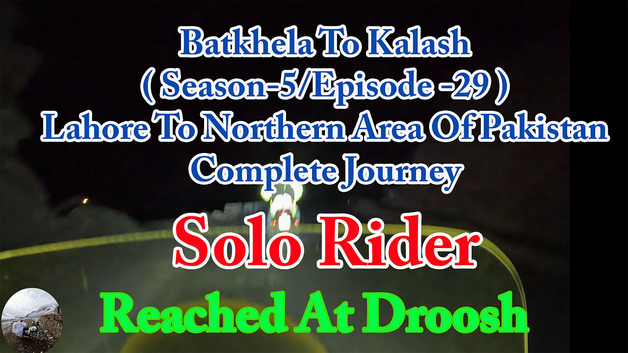 Lahore To Shandur Top ( Droosh || Solo Rider || S-5/EP29 ||Watch In HD 4K Urdu/Hindi