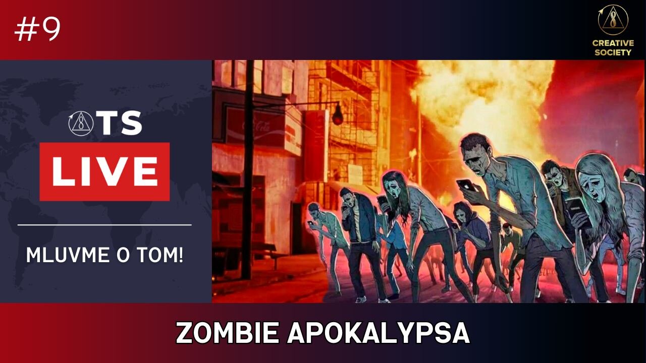 Zombie apokalypsa. Máme ještě šanci? | TS živě #9