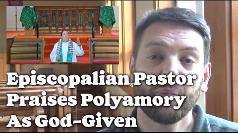 Episcopalian Pastor Praises Polyamory As God-Given