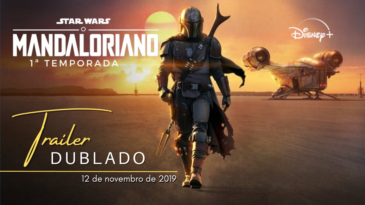 O Mandaloriano | 1ª temporada | Trailer oficial dublado | 2019