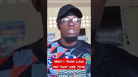 why i took low pay that one time