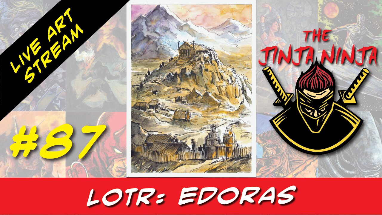 The Jinja Ninja Live Art Stream # 87 LOTR: Edoras